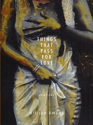 cover image of Things That Pass for Love